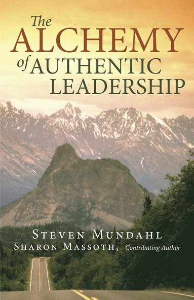 bokomslag The Alchemy of Authentic Leadership