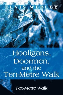 Hooligans, Doormen, and the Ten-Metre Walk 1