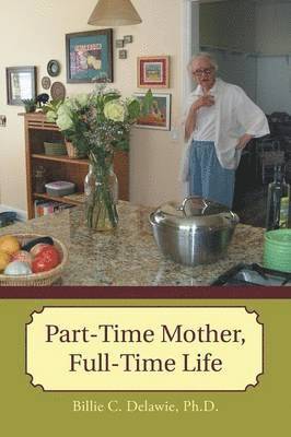 Part-Time Mother, Full-Time Life 1