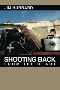 bokomslag Shooting Back from the Heart