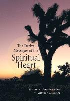 bokomslag The Twelve Messages of the Spiritual Heart