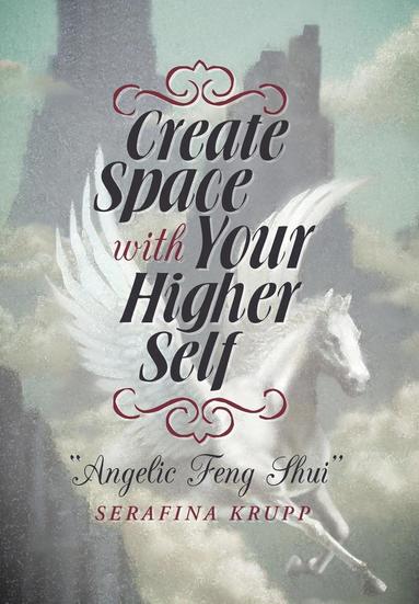 bokomslag Create Space with Your Higher Self