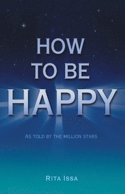How to Be Happy