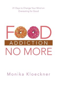 bokomslag Food Addiction No More