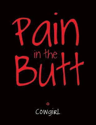 Pain in the Butt 1