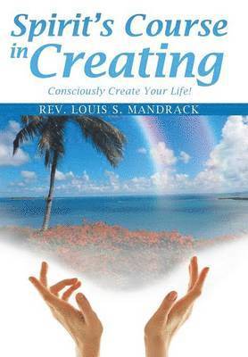Spirit's Course in Creating 1