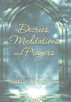 bokomslag Decrees, Meditations and Prayers