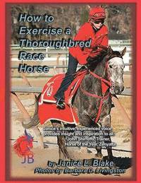 bokomslag How to Exercise a Thoroughbred Race Horse