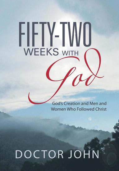 bokomslag Fifty-Two Weeks with God