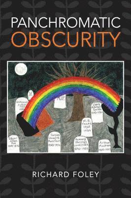 Richard Foley - Panchromatic Obscurity, Häftad