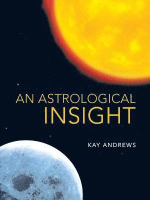 Andrews Kay, Kay Andrews - Astrological Insight, Häftad