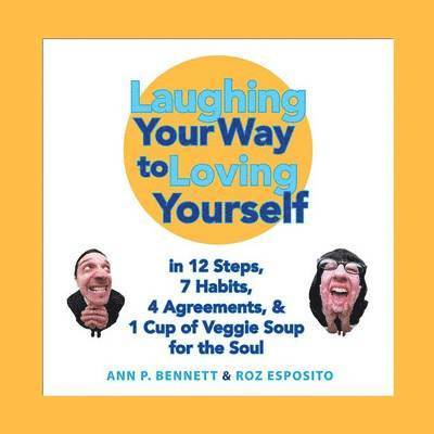 Ann P Bennett, Ann P. Bennett - Laughing Your Way to Loving Yourself, Häftad
