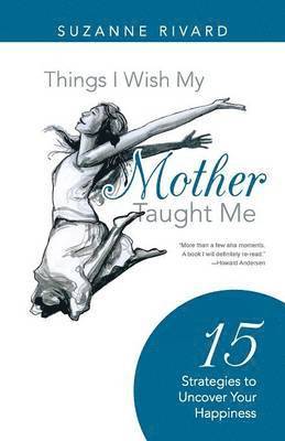 Suzanne Rivard - Things I Wish My Mother Taught Me, Häftad