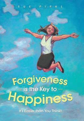 Forgiveness Is the Key to Happiness 1