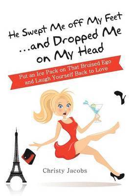 He Swept Me Off My Feet ... and Dropped Me on My Head 1