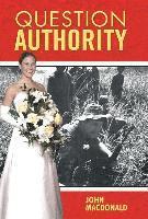 John MacDonald, John Macdonald - Question Authority, Inbunden