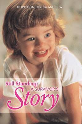 Still Standing; A Survivor's Story 1