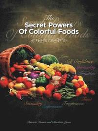 bokomslag Secret Powers of Colorful Foods