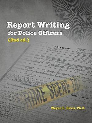 bokomslag Report Writing for Police Officers (2nd Ed.)