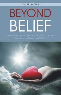 Denise Battees - Beyond Belief, Häftad