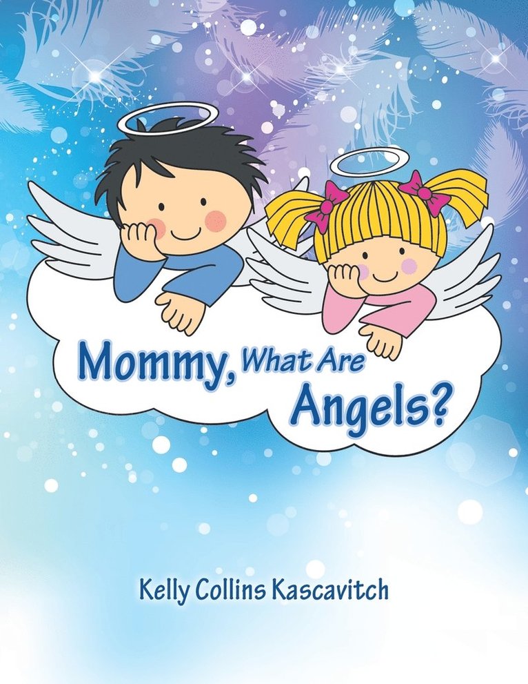 Mommy, What Are Angels? 1
