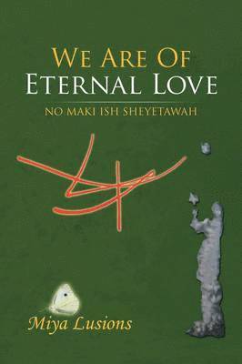 We Are of Eternal Love 1
