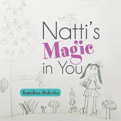 Karolina Dolecka - Natti's Magic in You, Häftad