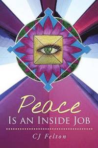 bokomslag Peace Is an Inside Job