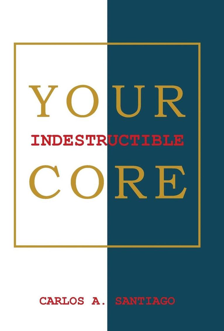 Your Indestructible Core 1