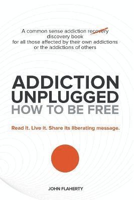 Addiction Unplugged 1