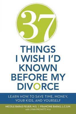 bokomslag 37 Things I Wish I'd Known Before My Divorce