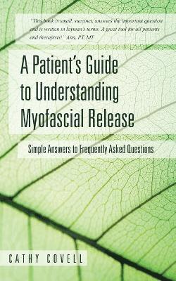 bokomslag Patient's Guide to Understanding Myofascial Release