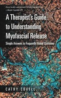 bokomslag Therapist's Guide to Understanding Myofascial Release