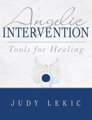 Judy Lekic - Angelic Intervention, Häftad