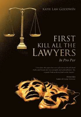 bokomslag First Kill All the Lawyers