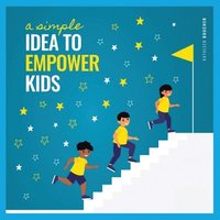 bokomslag A Simple Idea to Empower Kids