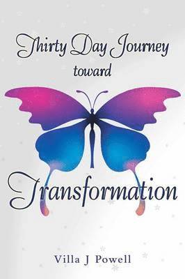 Thirty Day Journey Toward Transformation 1