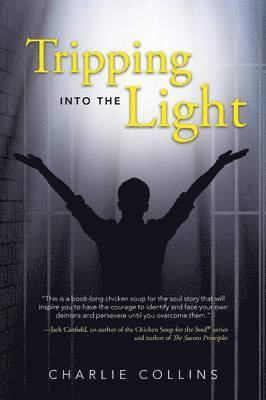 Charlie Collins - Tripping Into the Light, Häftad