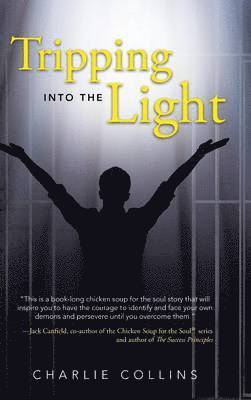 Charlie Collins - Tripping Into the Light, Inbunden