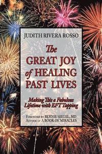 bokomslag Great Joy of Healing Past Lives
