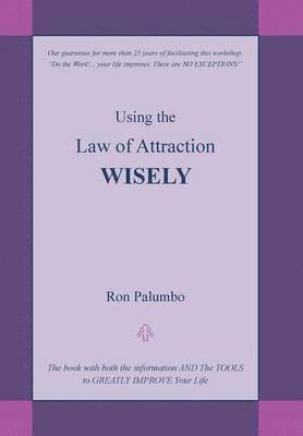 Using the Law of Attraction Wisely 1