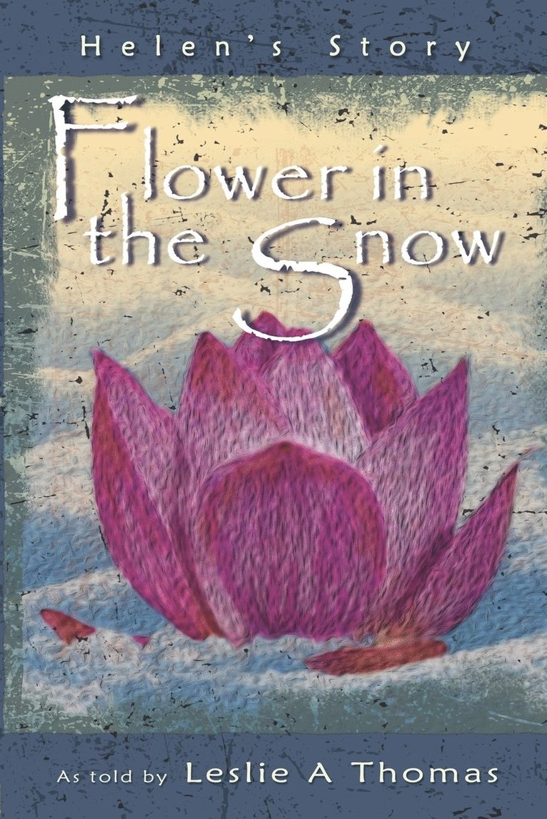 Flower in the Snow-Helen's Story 1