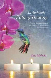 bokomslag An Authentic Path of Healing