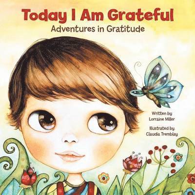Lorraine Miller - Today I Am Grateful, Häftad