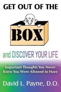 bokomslag Get Out of the Box and Discover Your Life