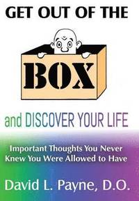bokomslag Get Out of the Box and Discover Your Life
