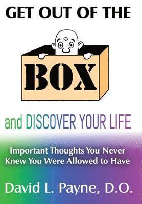 bokomslag Get Out of the Box and Discover Your Life