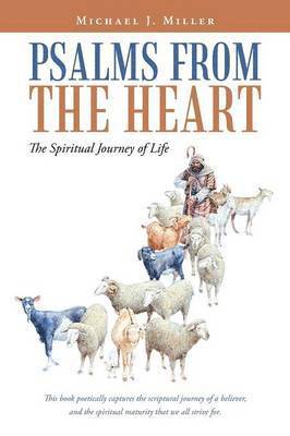 Michael J Miller - Psalms from the Heart, Häftad