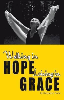 Walking in Hope, Living in Grace 1