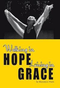 bokomslag Walking in Hope, Living in Grace